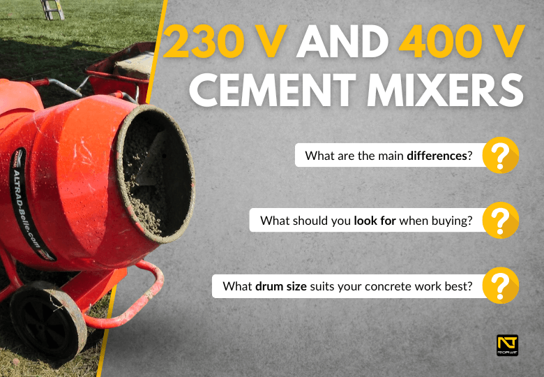 230 V and 400 V Cement Mixers – Essential Equipment on Every Construction Site! Which One to Choose?