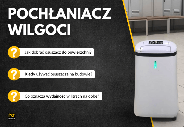 Pochłaniacz wilgoci i osuszacz budowlany – jak działa i który wybrać?