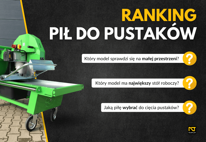 Ranking pił do cięcia pustaków 2023 – TOP modele Tyrolit, Norton Clipper, SPN i Dr. Schulze