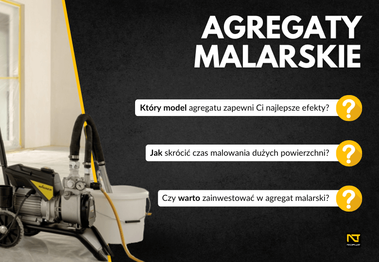 Agregaty malarskie – Profesjonalne urządzenia do szybkiego i efektywnego malowania dużych powierzchni!