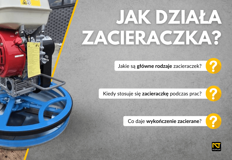 Zacieraczka do betonu – jak działa i którą wybrać? Poradnik od ekspertów NORWIT.PL