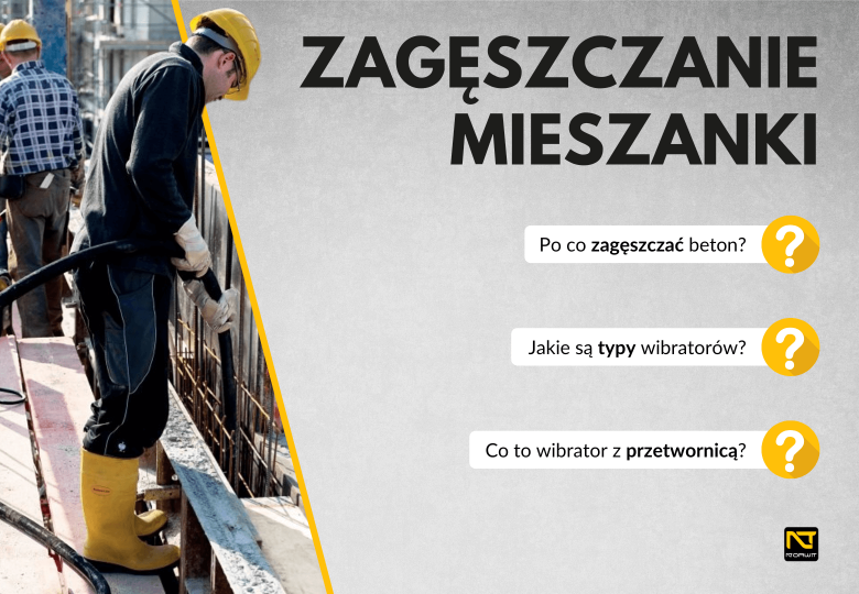 Wibratory do betonu 2024 – skuteczne zagęszczanie mieszanki na placu budowy | NORWIT.PL