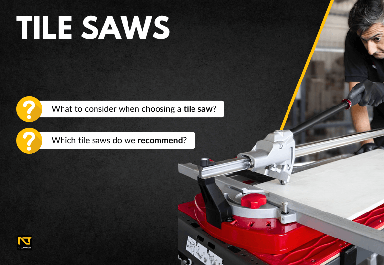 Tile Saws – Which models work best?